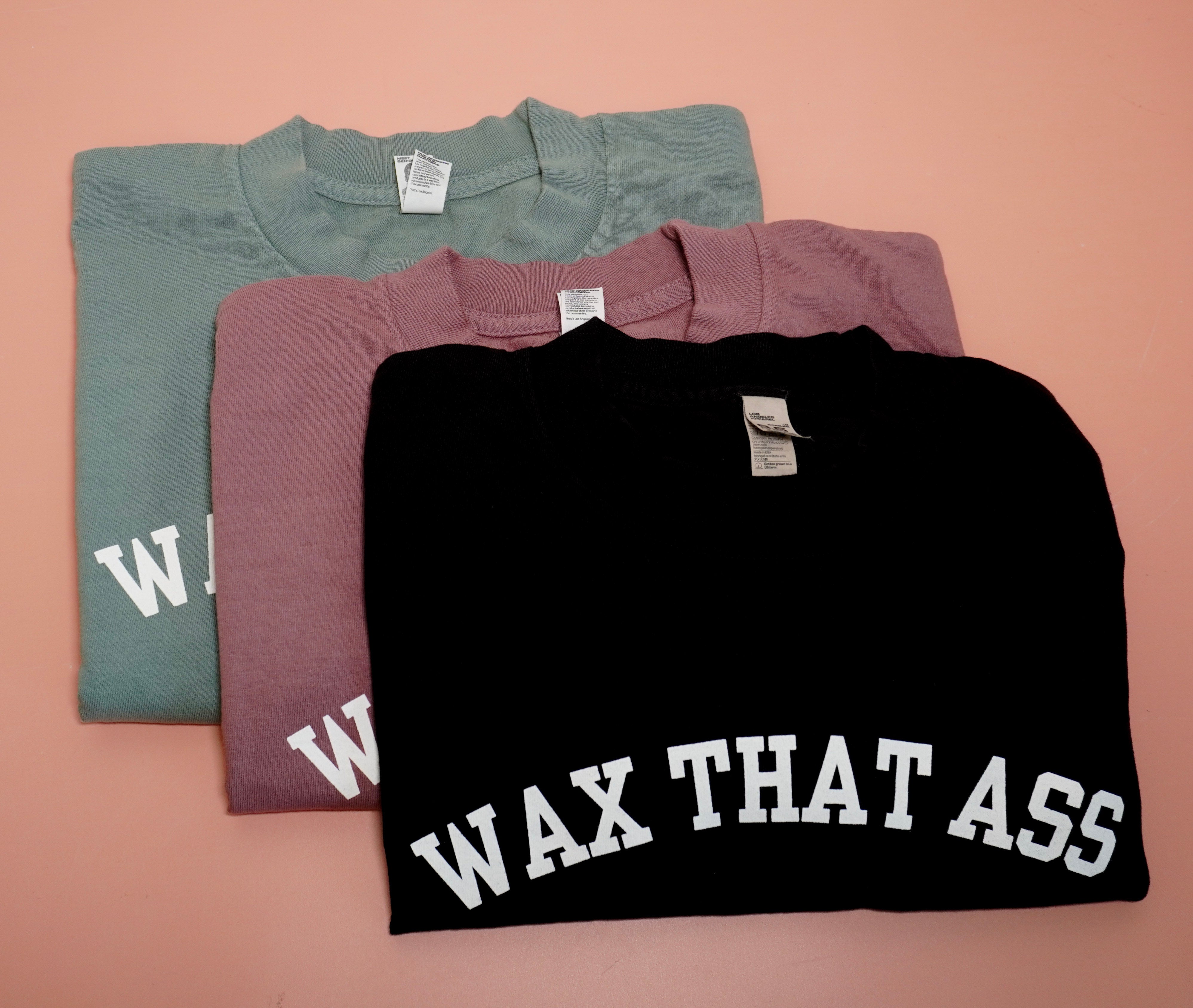 Wax That Ass - Cropped Tee