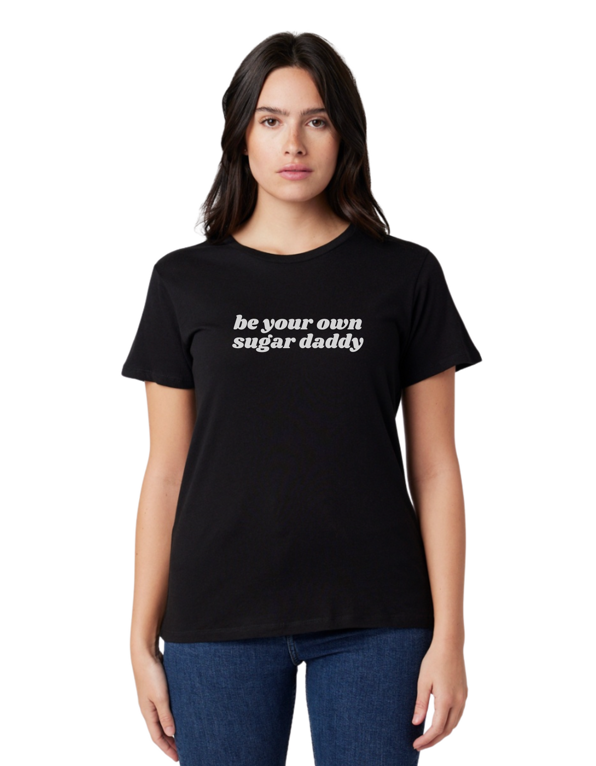 Be Your Own Sugar Daddy - Relaxed Tee