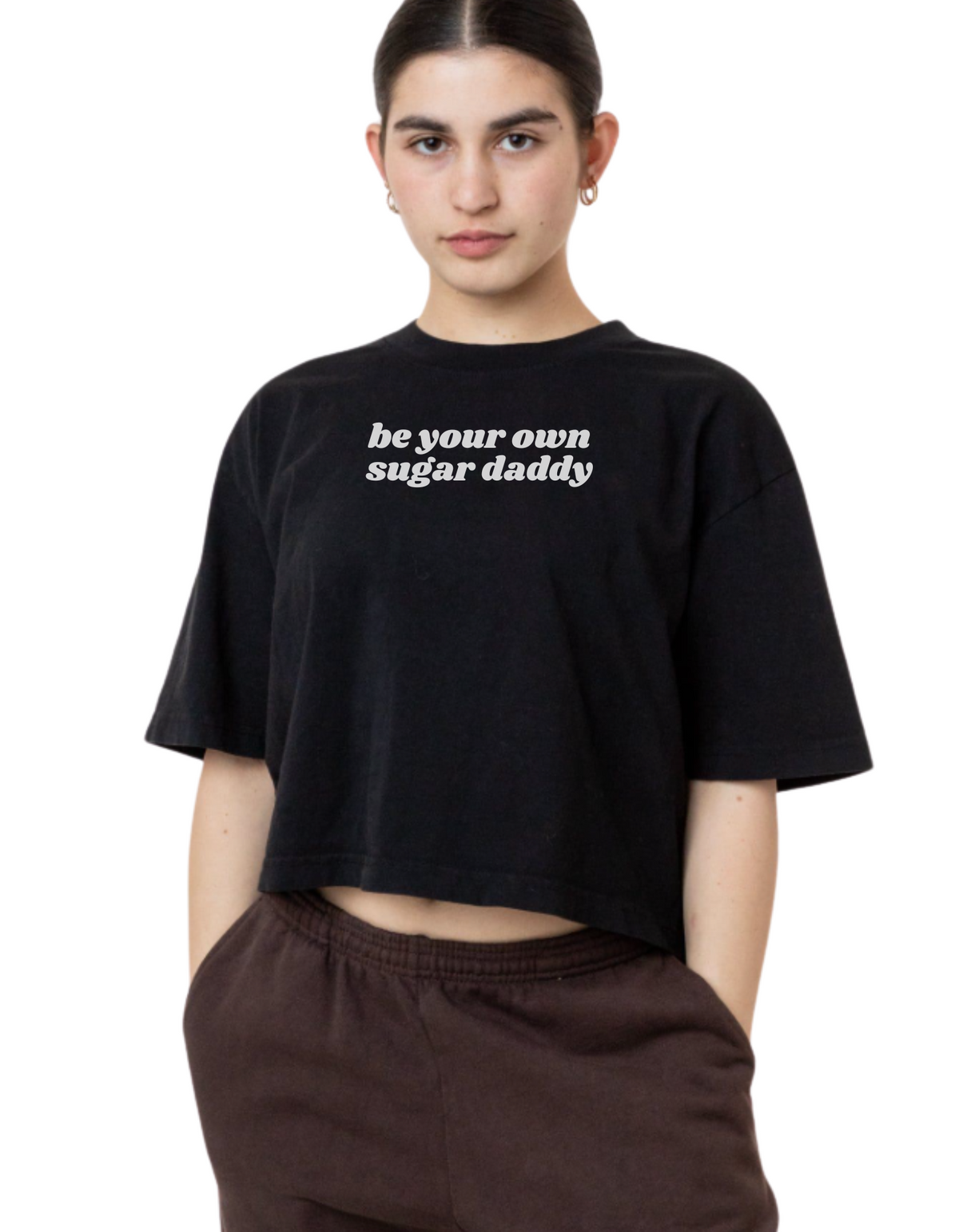 Be Your Own Sugar Daddy - Cropped Tee